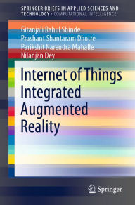 Title: Internet of Things Integrated Augmented Reality, Author: Gitanjali Rahul Shinde