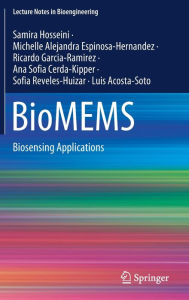 Title: BioMEMS: Biosensing Applications, Author: Samira Hosseini