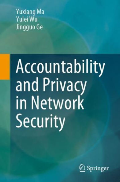 Accountability and Privacy Network Security