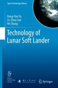 Title: Technology of Lunar Soft Lander, Author: Deng-Yun Yu