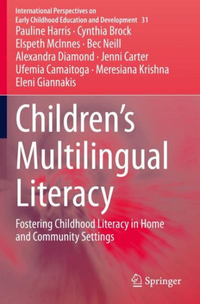 Children's Multilingual Literacy: Fostering Childhood Literacy Home and Community Settings