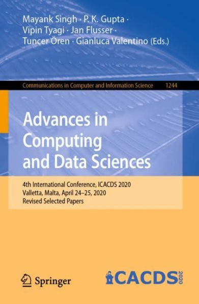 Advances Computing and Data Sciences: 4th International Conference, ICACDS 2020, Valletta, Malta, April 24-25, Revised Selected Papers