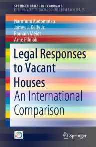 Title: Legal Responses to Vacant Houses: An International Comparison, Author: Narufumi Kadomatsu