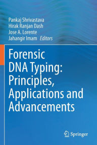 Title: Forensic DNA Typing: Principles, Applications and Advancements, Author: Pankaj Shrivastava