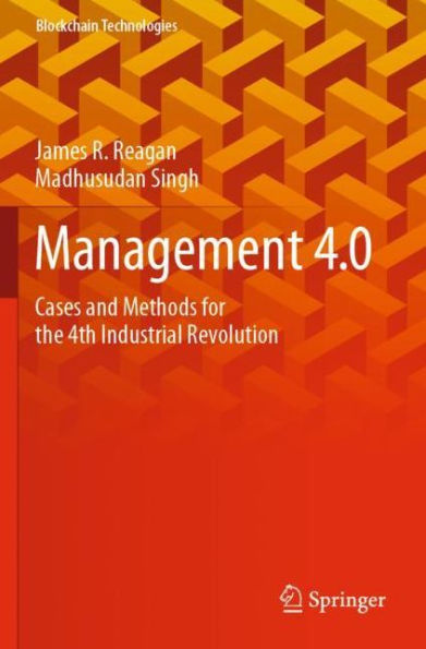 Management 4.0: Cases and Methods for the 4th Industrial Revolution