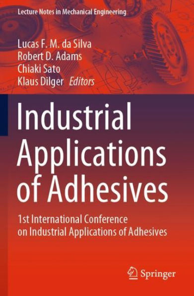 Industrial Applications of Adhesives: 1st International Conference on Adhesives