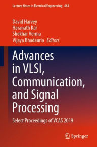 Title: Advances in VLSI, Communication, and Signal Processing: Select Proceedings of VCAS 2019, Author: David Harvey