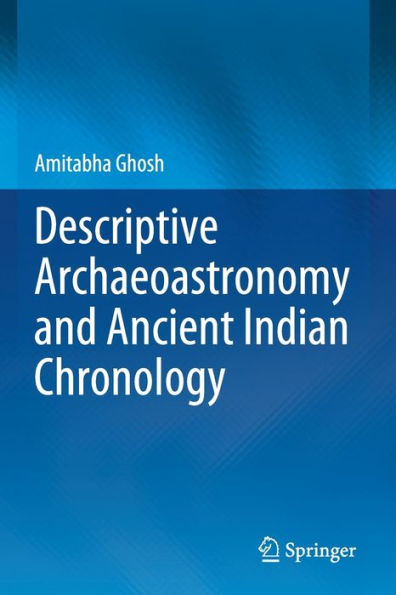 Descriptive Archaeoastronomy and Ancient Indian Chronology