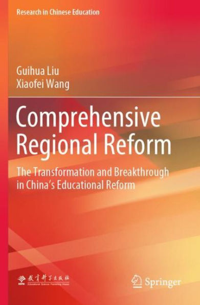 Comprehensive Regional Reform: The Transformation and Breakthrough China's Educational Reform