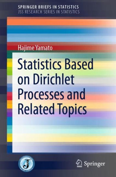 Statistics Based on Dirichlet Processes and Related Topics