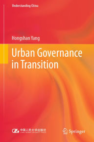 Title: Urban Governance in Transition, Author: Hongshan Yang