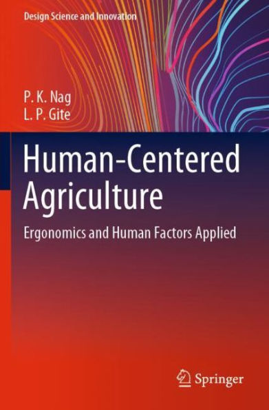 Human-Centered Agriculture: Ergonomics and Human Factors Applied