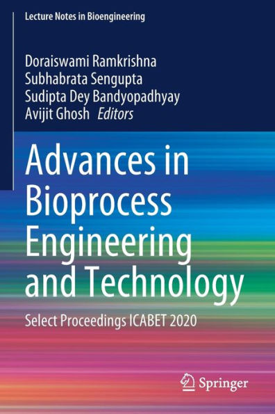 Advances Bioprocess Engineering and Technology: Select Proceedings ICABET 2020