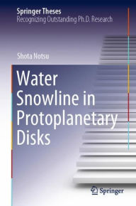 Title: Water Snowline in Protoplanetary Disks, Author: Shota Notsu