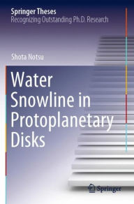 Title: Water Snowline in Protoplanetary Disks, Author: Shota Notsu