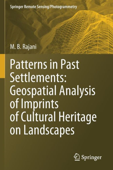 Patterns Past Settlements: Geospatial Analysis of Imprints Cultural Heritage on Landscapes