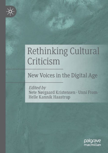 Rethinking Cultural Criticism: New Voices the Digital Age