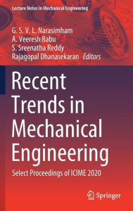 Title: Recent Trends in Mechanical Engineering: Select Proceedings of ICIME 2020, Author: G. S. V. L. Narasimham