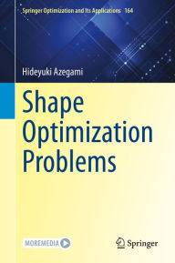 Title: Shape Optimization Problems, Author: Hideyuki Azegami