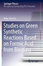 Studies on Green Synthetic Reactions Based on Formic Acid from Biomass