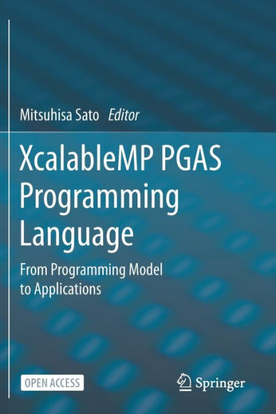 XcalableMP PGAS Programming Language: From Model to Applications