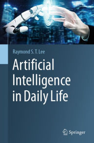 Title: Artificial Intelligence in Daily Life, Author: Raymond S. T. Lee