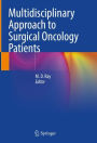 Multidisciplinary Approach to Surgical Oncology Patients
