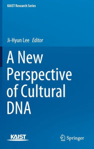 Title: A New Perspective of Cultural DNA, Author: Ji-Hyun Lee
