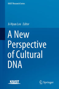 Title: A New Perspective of Cultural DNA, Author: Ji-Hyun Lee
