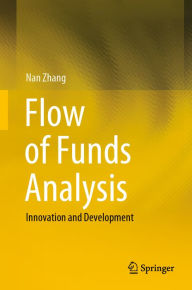 Title: Flow of Funds Analysis: Innovation and Development, Author: Nan Zhang