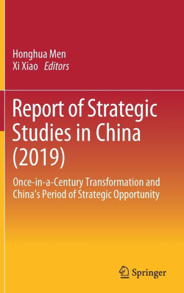 Report of Strategic Studies in China (2019): Once-in-a-Century Transformation and China's Period of Strategic Opportunity