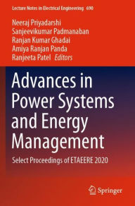Title: Advances in Power Systems and Energy Management: Select Proceedings of ETAEERE 2020, Author: Neeraj Priyadarshi