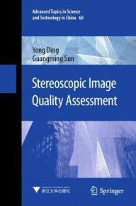 Title: Stereoscopic Image Quality Assessment, Author: Yong Ding