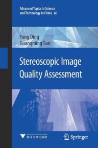 Title: Stereoscopic Image Quality Assessment, Author: Yong Ding