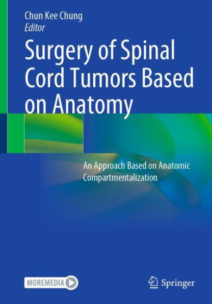 Surgery of Spinal Cord Tumors Based on Anatomy: An Approach Anatomic Compartmentalization