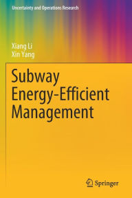 Title: Subway Energy-Efficient Management, Author: Xiang Li