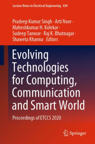 Title: Evolving Technologies for Computing, Communication and Smart World: Proceedings of ETCCS 2020, Author: Pradeep Kumar Singh