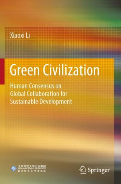 Green Civilization: Human Consensus on Global Collaboration for Sustainable Development