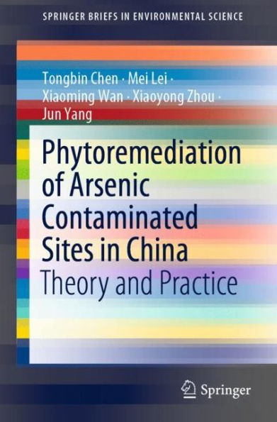 Phytoremediation of Arsenic Contaminated Sites China: Theory and Practice