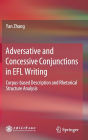 Adversative and Concessive Conjunctions in EFL Writing: Corpus-based Description and Rhetorical Structure Analysis