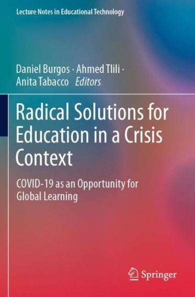 Radical Solutions for Education a Crisis Context: COVID-19 as an Opportunity Global Learning