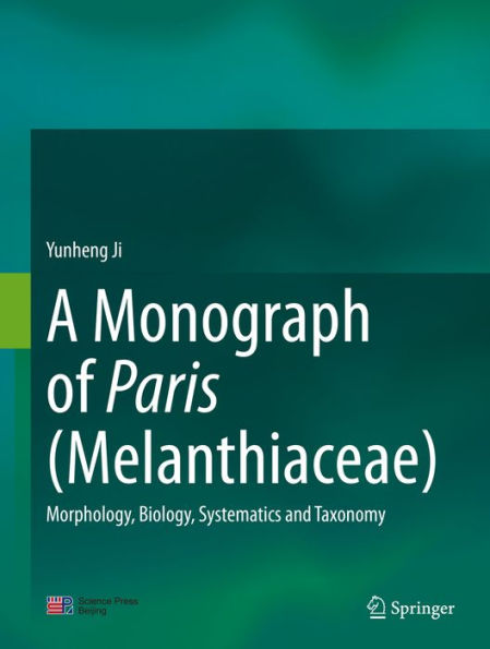 A Monograph of Paris (Melanthiaceae): Morphology, Biology, Systematics and Taxonomy