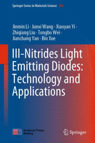 Title: III-Nitrides Light Emitting Diodes: Technology and Applications, Author: Jinmin Li