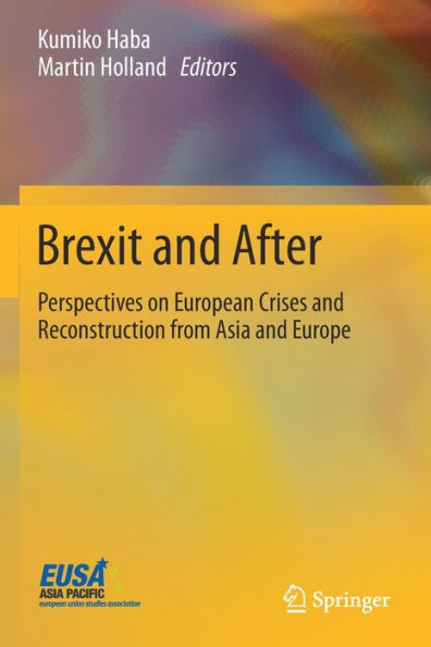 Brexit and After: Perspectives on European Crises Reconstruction from Asia Europe