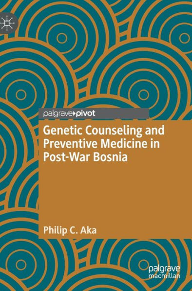 Genetic Counseling and Preventive Medicine Post-War Bosnia