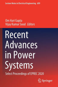 Title: Recent Advances in Power Systems: Select Proceedings of EPREC 2020, Author: Om Hari Gupta