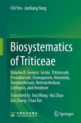 Biosystematics of Triticeae: Volume II. Genera: Secale, Tritiosecale, Pseudosecale, Eremopyrum, Henrardia, Taeniantherum, Heteranthelium, Crithopsis, and Hordeum