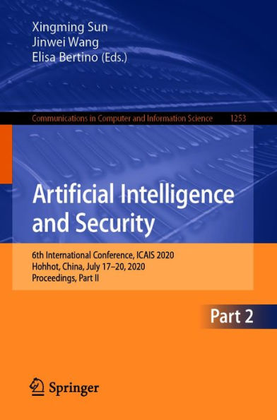 Artificial Intelligence and Security: 6th International Conference, ICAIS 2020, Hohhot, China, July 17-20, 2020, Proceedings, Part II