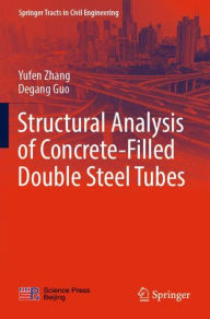 Title: Structural Analysis of Concrete-Filled Double Steel Tubes, Author: Yufen Zhang