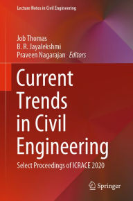 Title: Current Trends in Civil Engineering: Select Proceedings of ICRACE 2020, Author: Job Thomas